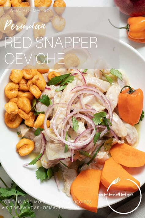 Red Snapper Ceviche, Red Snapper Ceviche Recipe, Aji Verde Sauce, Snapper Ceviche, Aji Sauce, Macros Recipes, Peruvian Ceviche, Boiling Sweet Potatoes, Verde Sauce