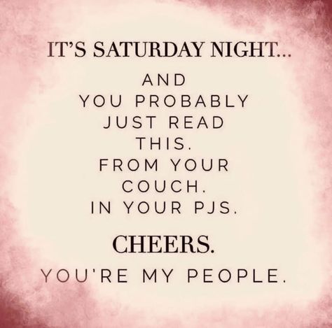 Saturday Night Quotes, Night Quotes, Saturday Night, Funny, Quotes