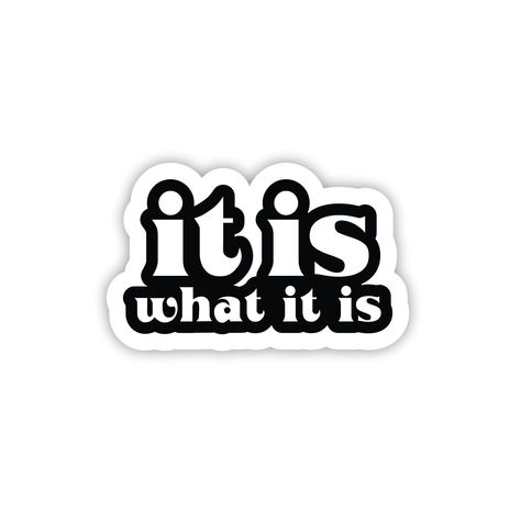 Funny "It Is What It Is" Vinyl Sticker: Adhesive Decal for Hard Hat, Laptop, Water Bottle, Cooler, Hydroflask, Car, Truck, or Anywhere!

This waterproof, weatherproof, and scratch-resistant vinyl sticker is perfect for adding a touch of humor to your belongings. It measures 3 inches wide by 3 inches tall and is available in a variety of.
#bubblefonts #freefonts #fontdesign #typography #graphicdesign Stickers Printable Laptop, Men Stickers, Hard Hat Stickers, Cross Stitch Quotes, Sticker Design Inspiration, Dope Quotes, Funny Sticker, Coffee Stickers, Dont Touch My Phone Wallpapers