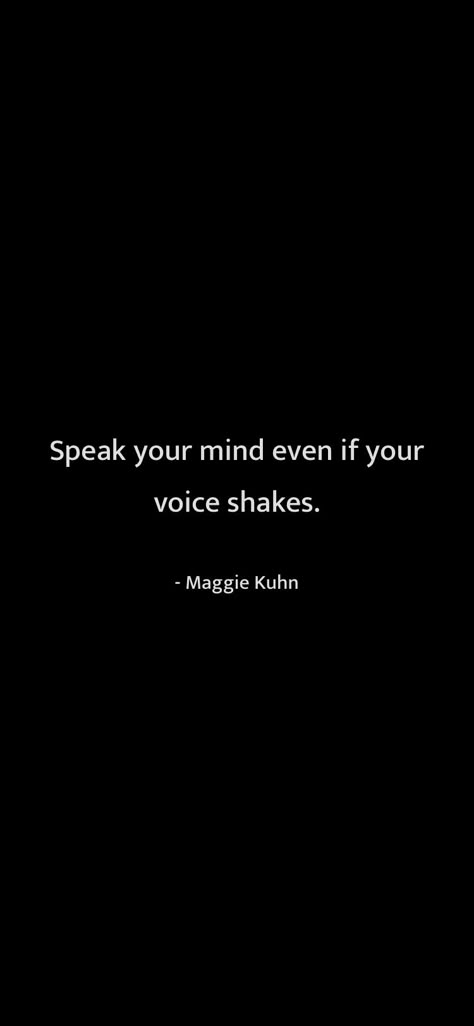 Being Oblivious Quotes, I Speak My Mind Quotes, Speaking Up Quotes, Speaking Your Mind Quotes, Oblivious Quotes, Speak Your Mind Even If You Voice Shakes Tattoo, Speak Your Mind, Quotes About Using Your Voice, Find Your Voice Quotes