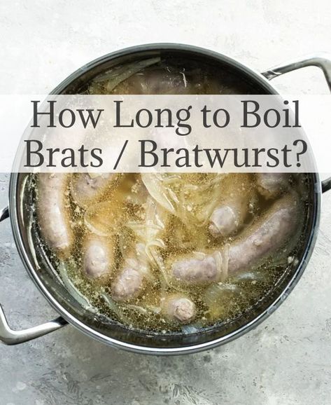 how long to boil bratwurst, how long to boil brats in beer, how long to boil brats before grilling, how long to boil brats Cooking Brats On The Grill, Boiling Brats Before Grilling, Cooking Brats In Beer, How To Cook Brats On The Grill, Best Brats Recipes, Best Way To Cook Brats, Beer Brats Stove Top, How To Cook Brats On The Stove, Blackstone Brats