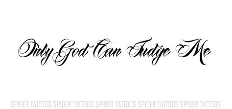 Only God Can Judge Me Lettering, Only God Can Judge Me Tattoo Stencil, It Is Written Tattoo, God Got Me Tattoo, Only God Can Judge Me Tattoo Design, Only God Can Judge Me Tattoo, Judge Tattoo, God Quotes Tattoos, Star Sleeve Tattoo