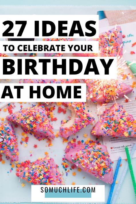 27 Ideas To Celebrate Your Birthday At Home - So Much Life Home Birthday Decorations For Husband, Father Birthday Decoration Ideas At Home, 28 Th Birthday Ideas, Hubby Birthday Ideas At Home, Birthday Ideas For Husband At Home, 27th Birthday Ideas For Women Theme, Birthday Celebration Ideas For Husband, 27th Birthday Ideas For Him, 27 Birthday Ideas For Him