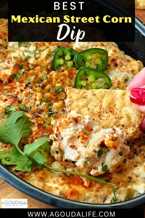 Best Mexican Street Corn Dip  - creamy, spicy cheesy - packed with charred sweet corn, green chiles, fresh cilantro and a squeeze of lime juice. Add tortilla chips for the BEST party appetizer! #mexicanstreet #mexicanstreetcorndip #mexicancorndip #mexicanrecipes #cincodemayorecipe #mexicandips #agoudalife Mexican Street Corn Salad Dip, Mexican Dips And Appetizers, Mexican Appetizers For Party, Corn Dip With Fritos, Street Corn Salsa, Elote Dip Recipe, Healthy Tortilla Chips, Mexican Appetizer, Mexican Corn Dip