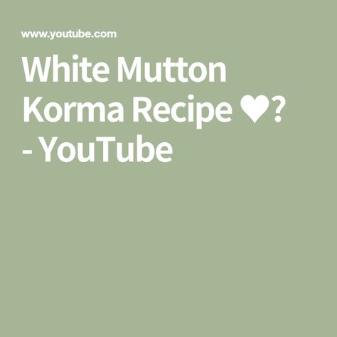 White Mutton Korma Recipe ♥️ - YouTube Sheer Korma Recipe, White Mutton Korma, Slow Cooker Lamb Korma, Slow Cooker Chicken Korma, Mutton Korma, Korma Recipe, Pepper Powder, Garlic Paste, White Pepper