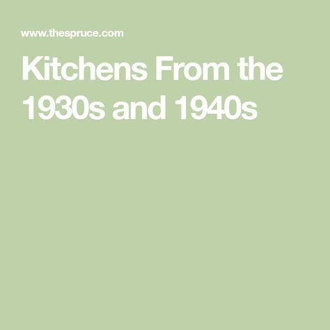 Kitchens From the 1930s and 1940s 1930s Style Kitchen, 1948 Home Decor, 1940s Kitchen Vintage, 1930s Kitchen Renovation, 1940s Farmhouse Kitchen, 1930 Kitchen Remodel, 1930 Kitchen 1930s Style, 1940 Kitchen Style, 1940 Kitchen Remodel