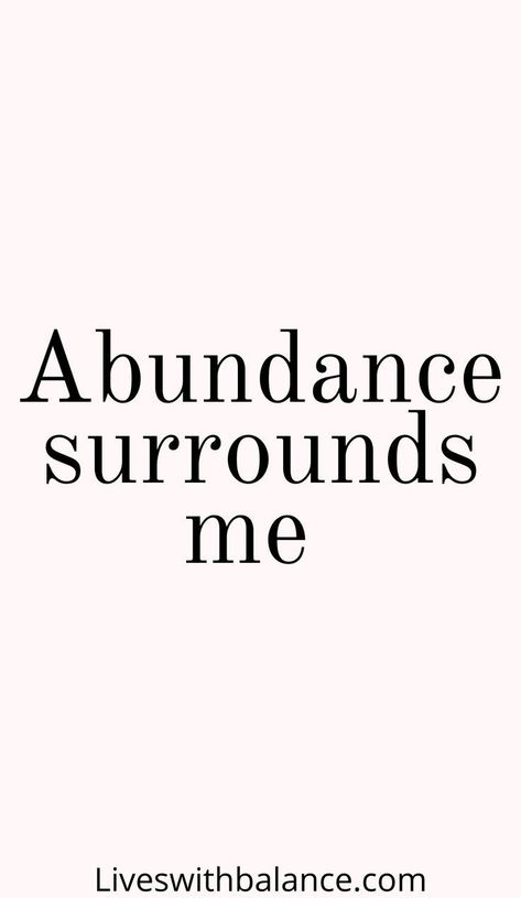 abundance surrounds me Abundance Surrounds Me, I Live In Abundance, Abundance Is My Birthright, Quotes On Abundance, Abundance Definition, Abundance Mindset Quotes, Family Abundance, Abundance Aesthetic, Mindful Affirmations