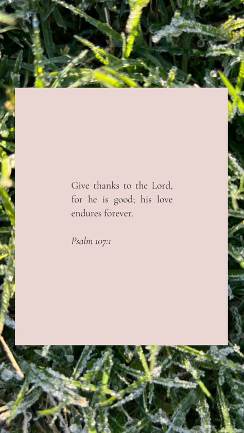 End Of Year Bible Verse, Bible Verse About Giving, 2025 Board, Psalm 107 1, Motivational Bible Verses, Prayer Board, 2025 Vision, Bible Scriptures, Bible Verse