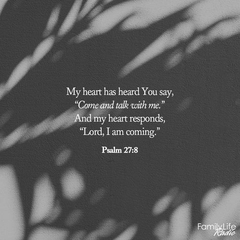 Lord You Know My Heart Quotes, Heavy Heart Quotes Prayer, Heavy Heart Quotes, Psalm 27 8, Psalm 27, Bible Journal Notes, Catholic Quotes, Scripture Quotes Bible, Bible Study Notes