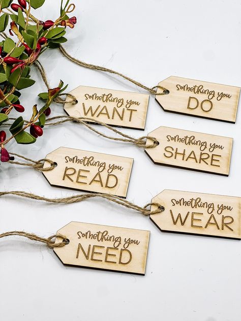 Something You Want Tag, Want Need Wear Read Share Do Gift Tags, Wooden Gift Tags, Engraved Gift Tags, Christmas Gift Ideas, gift rule, wood Want Need Wear Read, Wooden Gift Tags, Gift Tags Christmas, Laser Engraved Wood, Reading Gifts, 5 Gifts, Personalized Gift Tags, Engraved Gifts, Personalized Tags