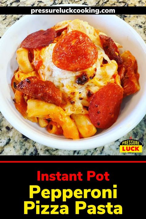 Instant Pot Jeffrey Eisner, Jeff Eisner Instant Pot Recipes, Pizza Pasta Instant Pot, Instant Pot Pizza Pasta, Jeffrey Eisner Instant Pot Recipes, Jeffrey Eisner, Instant Pot Pizza, Pepperoni Pizza Pasta, Pepperoni Pasta