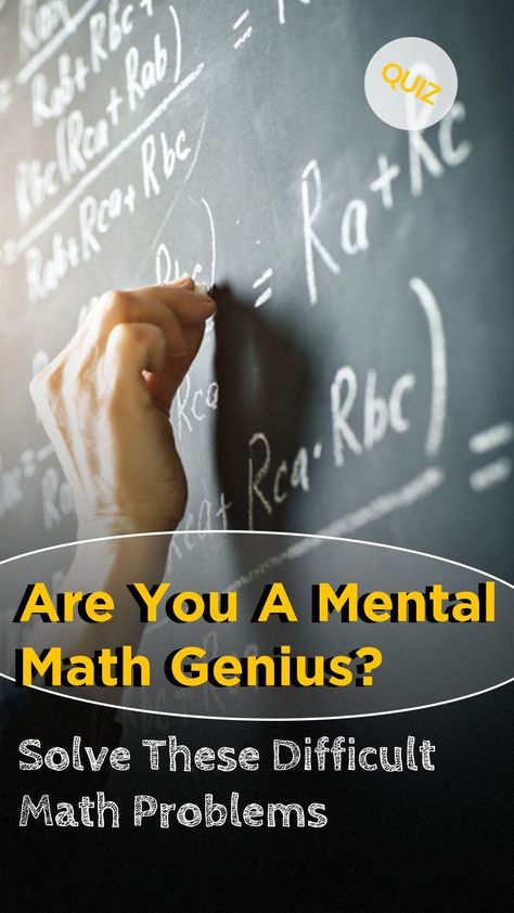 Only super math geniuses can quickly solve these mental math problems. How To Become A Math Genius, Math Brain Teasers High School, Maths Quiz With Answers, Intelligence Quizzes, Intresting Facts About Maths, Geography Quizzes, Movie Quizzes, Science Trivia, Math Olympiad Problems