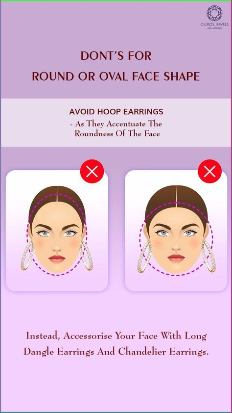 Dont's for round or oval face shape. Here , some tips for accessories jewelry according to your face shape - Avoid hoop earrings as they accentuate the roundness of the face - instead , accessorise your face with long dangle earrings and chandelier earrings. Earrings For Round Face, Round Face Earrings, Oval Face Shape, Jewelry Knowledge, Oval Face Shapes, Oval Face, Long Dangle Earrings, Oval Faces, Face Shape