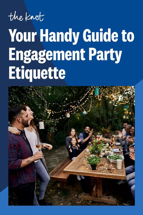 How To Throw An Engagement Party, Engagement Party Planning Checklist, Engagement Party Recipes, Engagement Party Outfit Guest, Engagement Party Guest, Engagement Party Etiquette, Outdoor Engagement Party, Engagement Etiquette, Party Etiquette