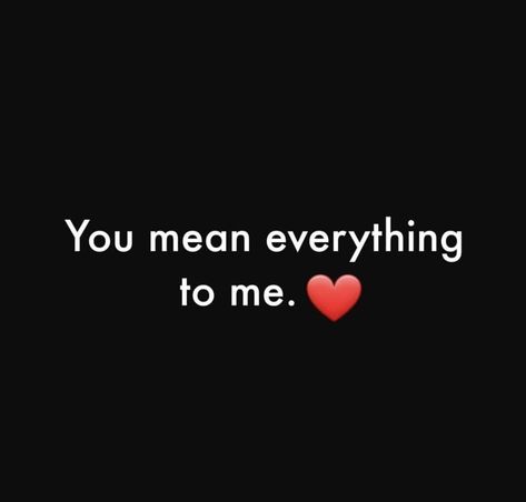 You Mean Everything To Me, You Saved My Life, Bossbabe Quotes Motivation, I Miss You Quotes For Him, Good Night I Love You, English Love Quotes, I Love You Honey, Sweet Romantic Quotes, Good Morning Sweetheart Quotes