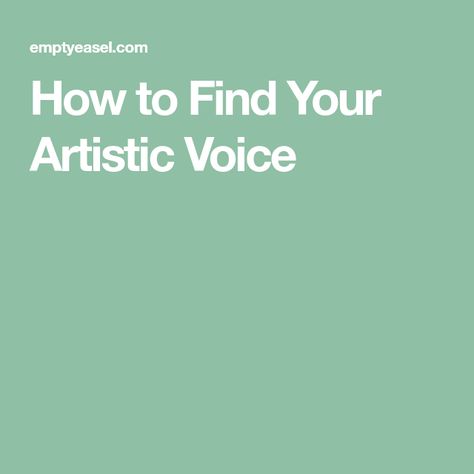 How to Find Your Artistic Voice Art Advice, Favorite Subject, Business Advice, Art Business, Cut It, Professional Artist, How To Find, The Voice, How To Become