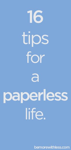 16 Tips for a Paperless Life Courtney Carver, Going Paperless, Paperless Office, Recycling Information, Paper Clutter, Digital Organization, Office Solutions, Minimalist Life, Simplifying Life