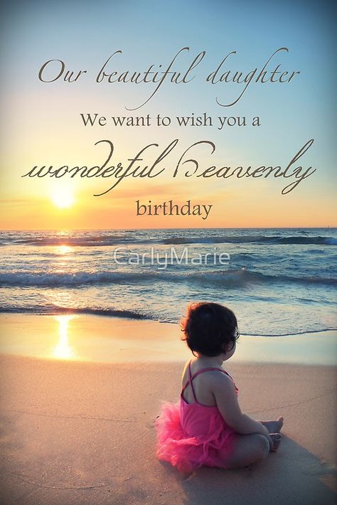 Daughters birthday in heaven, by CarlyMarie Birthday Heaven, Missing My Daughter, Daughter In Heaven, Birthday In Heaven Quotes, Happy Birthday Baby Girl, I Miss My Daughter, In Heaven Quotes, Birthday Tomorrow, Heavenly Birthday