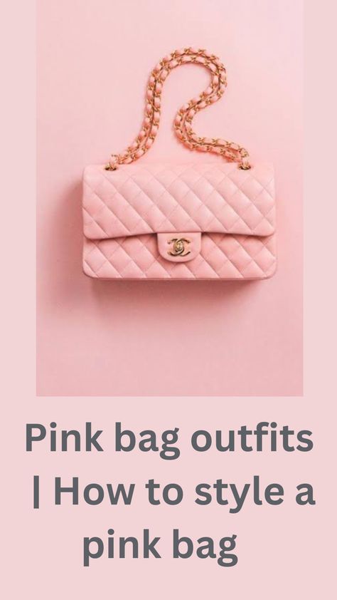 PINK BAG OUTFIT IDEAS: HOW TO STYLE Blush Purse Outfit, How To Style Pink Bag, Pink Purse Outfit Ideas, Pink Clutch Outfit, Pink Chanel Bag Outfit, Outfit With Pink Bag, Pink Handbag Outfit, Hot Pink Bag Outfit, Beige Bag Outfit