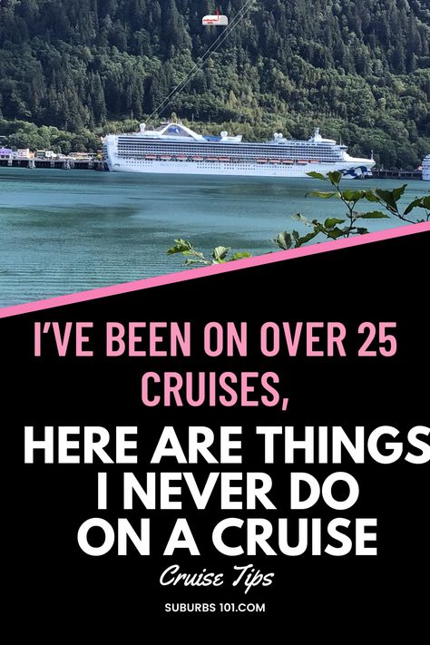 Are you going on a cruise vacation? As someone who’s been on over 25 cruises, here are things I’ll never do on a cruise. Read to learn valuable cruise tips so you don’t make the same mistakes I made while I was on the cruise ship and at the cruise ports! Cruise Ship Essentials, Things To Take On A Cruise, Family Reunion Cruise, Alaskan Vacation, Caribbean Cruise Packing, Cruise Hacks, Carnival Cruise Tips, Hawaii Cruise, Retirement Activities