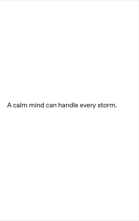 #inspirationquotes #quotes #quoteoftheday #mind #peace A Calm Mind Quotes, I Am Calm Quotes, Calm Energy Aesthetic, Quiet Mind Quotes, Being Calm Quotes, Be Calm Quotes, Calmness Quotes, Quotes Peace Of Mind, Calm Down Quotes