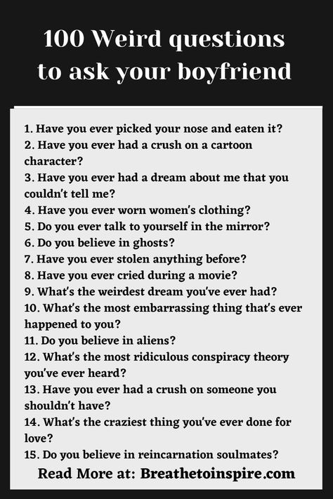 weird questions to ask your boyfriend Weird Questions To Ask, Weird Questions, Funny Would You Rather, Boyfriend Questions, Questions To Ask Your Boyfriend, Attracted To Someone, Recurring Dreams, Crushing On Someone, Dream About Me