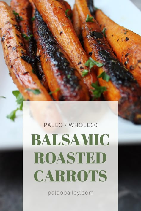 Roasted Whole Carrots, Carrots In Oven, Balsamic Carrots, Balsamic Carrots Roasted, Grilled Carrots, Paleo Side Dishes, Paleo Sides, In A Rut, Cooked Carrots