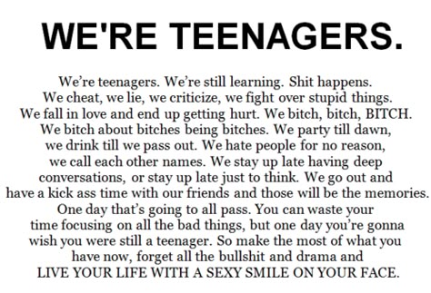 we're teenagers. Teenage Poems, Teenage Facts, Teenager Quotes, Teen Quotes, Quotes Deep Feelings, Deep Thought Quotes, Reality Quotes, Real Quotes, Fact Quotes