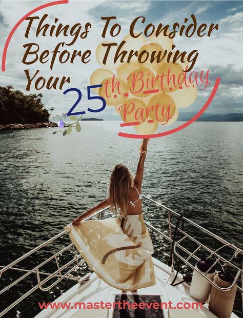 Turning 25 is an important event in any person’s life. Planning a 25th birthday party for a friend or loved one? This is when adulting starts to become a full-time gig and you realize how good you used to have it. Keep the flame of youth burning by reading our article on 25th birthday party ideas! Mastertheevent.com #25thbirthday #birthdayparty #partyideas #25thbirthdaypartyideas #birthdaypartyideas #planningbirthday Birthday Party Ideas For 25th Birthday, 25th Birthday Ideas For Her Party Theme, 25th Birthday Themes For Her, 25th Birthday Ideas For Her Party, Quarter Life Crisis Party 25th Birthday, 25th Birthday Themes, 25th Birthday Party Ideas, 25th Birthday Ideas For Her, 25th Birthday Party