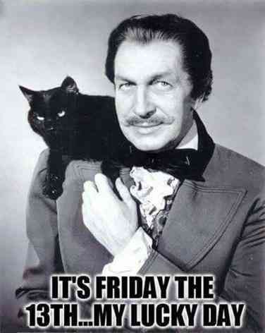 Friday The 13th Memes, Celebrities With Cats, Men With Cats, Happy Friday The 13th, Vincent Price, A Black Cat, Friday Humor, Mia 3, It's Friday