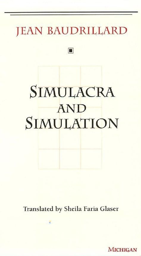 Simulacra and Simulation by Jean Baudrillard (1981) | The 25 Most Challenging Books You Will Ever Read Simulacra And Simulation, Jean Baudrillard, Susan Sontag, Teaching Career, Electronic Media, I Love Books, Book Title, Postmodernism, Reading Lists