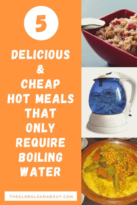 Kettle Cooking: 5 Delicious & Cheap Hot Meals that Only Require Boiling Water - The Global Gadabout Cooking With Electric Kettle, Just Add Water Recipes, Just Add Hot Water Meals, Just Add Boiling Water Meals, Cheap Backpacking Meals, Just Add Hot Water Meals In A Jar, Just Add Water Meals, No Cook Backpacking Meals, Kettle Recipes