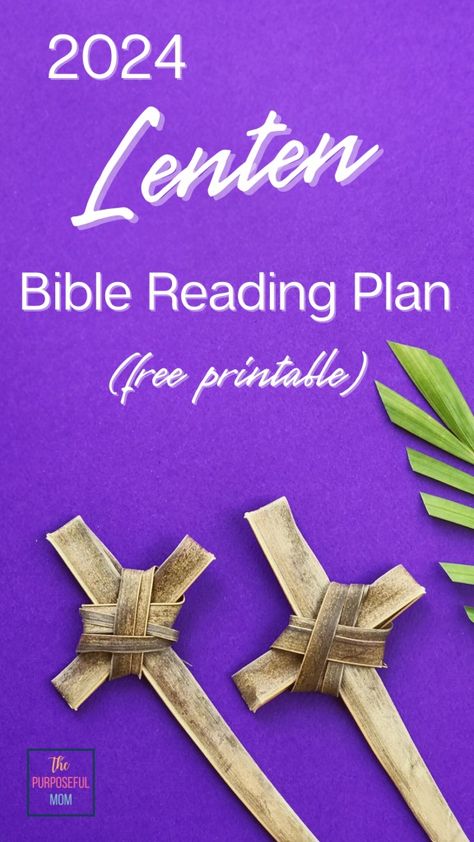 40 Day Lent Bible Reading Plan 2024 (Free Printable) - The Purposeful Mom Lenten Bible Reading Plan, Lent Scripture Reading Plan, Lent Bible Reading Plan 2024, Lent Bible Study, Lent Reading Plan, Lent 2024, Lent Readings, Daily Bible Reading Plan, 40 Days Of Lent