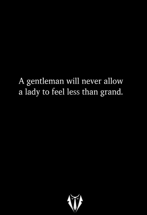 Charming Man Quotes, Gentleman Love Quotes, Gentlemen Quotes Classy, Providing Man Quotes, Gentleman Quotes Classy, Masculine Men Quotes, Perfect Man Quotes, Masculine Quotes, Gentleman Thief