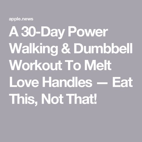 A 30-Day Power Walking & Dumbbell Workout To Melt Love Handles — Eat This, Not That! Stubborn Love, Dumbbell Side Bend, Upper Body Circuit, Dumbbell Exercises, Dumbbell Squat, Power Walking, Better Diet, Dumbbell Press, Treadmill Walking