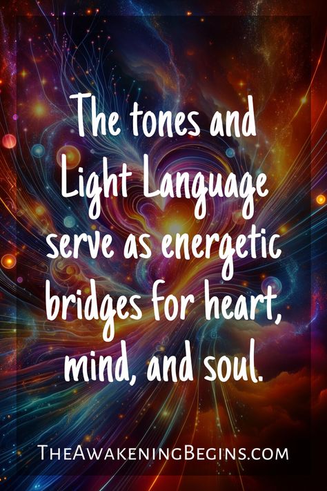 The tones and Light Language serve as energetic bridges for heart, mind, and soul. Reality Creation, Shifting Realities, Reality Shifting, Light Language, Sound Frequencies, Higher State Of Consciousness, The Awakening, Inner Guidance, The Portal