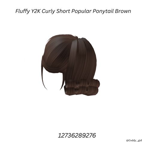 Fluffy Y2K Curly Short Popular Ponytail Brown Code for Roblox Brookheaven,BloxBurg and Berry avenue Bloxburg Brown Hair Ponytail Codes, Cute Berry Avenue Brown Hair Codes, Brown Hair Codes For Berry Ave Ponytail, Roblox Hair Codes Brown Ponytail, Bloxburg Ponytail Codes, Berry Avenue Codes Ponytail, Berry Avenue Ponytail Codes, Bloxburg Brunette Hair Codes, Berry Ave Brown Hair Codes