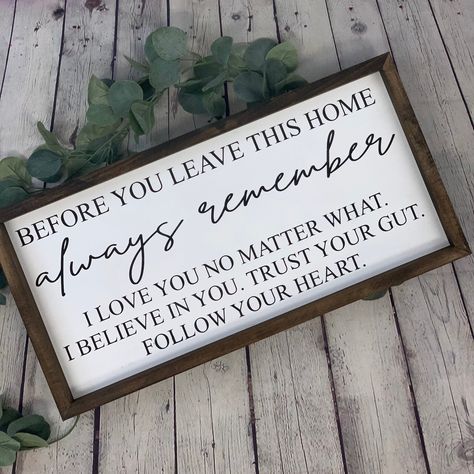 Living Room Cricut Decor, Farmhouse Sayings For Signs Living Room, Farmhouse Rustic Decor Living Room, Living Room Country Decor, Inspirational Home Decor, Before You Leave This House Sign, Dark Farmhouse Decor Living Room, Entryway Signs Quotes, Wall Sayings Decor Quotes Living Room