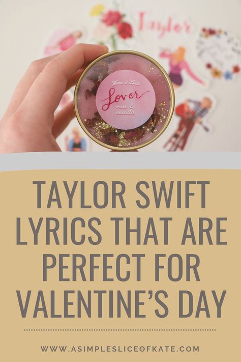 LIFESTYLE SEASONAL & GIFT GUIDES FEBRUARY 14, 2022 Taylor Swift Lyrics That Are Perfect For Valentine’s Day Taylor Swift has some of the most gorgeous lyrics describing love. So, seeing as it’s Valentine’s Day, I thought I would do a little post on some of my favourite romantic lyrics she has written. Taylor Swift Conversation Hearts, Diy Taylor Swift Valentines, Valentine’s Day Boxes Taylor Swift, Valentines Day Lyrics, Taylor Swift Valentines Day Quotes, Taylor Swift Themed Valentines, Taylor Swift Themed Galentines, Taylor Valentines Day, Taylor Swift February