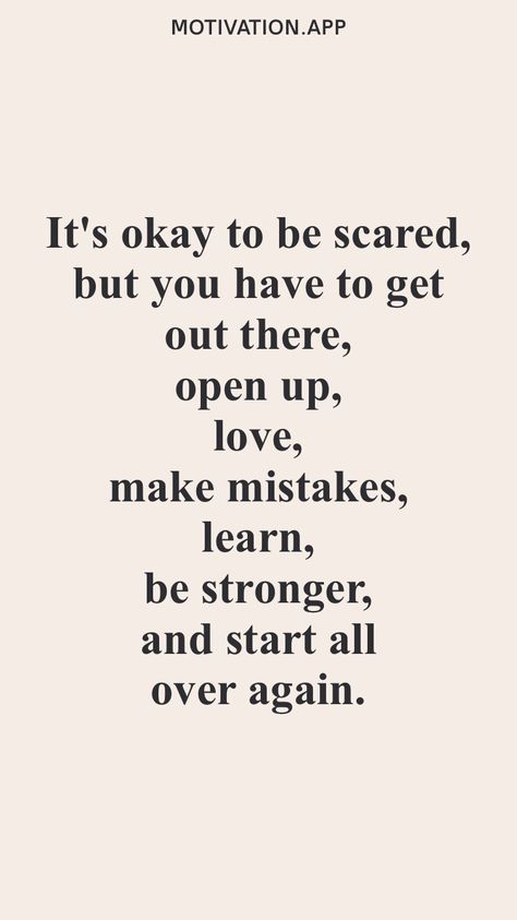 Scared Of Letting Someone In, Its Okay To Be Scared Quotes, It’s Okay To Be Scared, Its Okay To Make Mistakes Quotes, It’s Ok To Make Mistakes, How To Not Be Scared, Do It Scared Quote, Quotes About Making Mistakes, Conflict Quotes