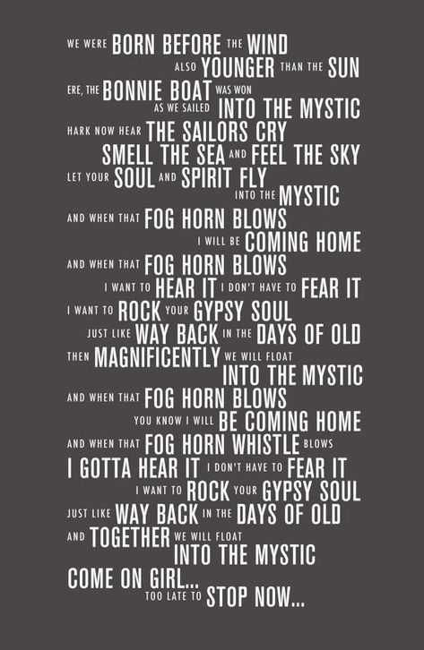 Lyric Typography Poster, Into The Mystic Lyrics, Van Morrison Lyrics, Lyric Typography, Lyrics Typography, Into The Mystic, Lyrics Poster, Great Song Lyrics, Van Morrison