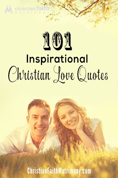 101 Inspirational Christian Love Quotes Christian Couple Quotes, Marraige Quotes, Religious Love Quotes, Christian Marriage Quotes, Best Christian Quotes, Christian Love Quotes, Congratulations Quotes, Bible Quotes About Love, Couples Quotes Love