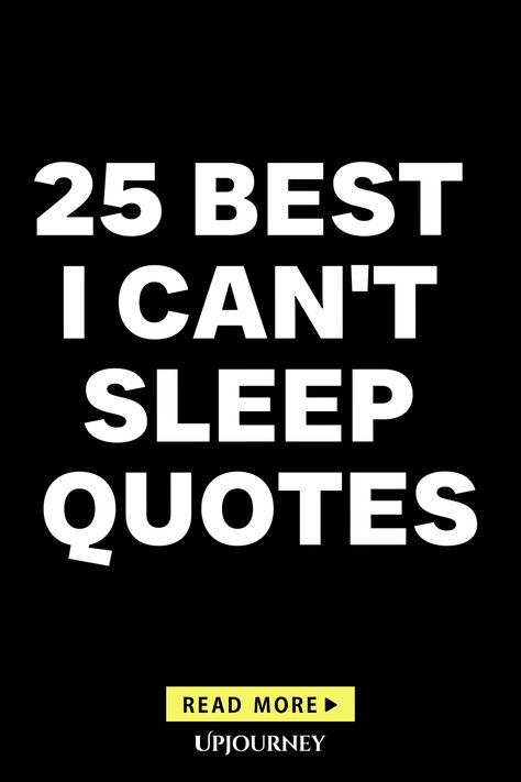 Explore our collection of the 25 best "I Can't Sleep" quotes that perfectly capture those restless nights. Whether you're struggling with insomnia or just having a hard time falling asleep, these quotes will resonate with you. Find comfort and inspiration in the words of others who understand what it's like to toss and turn through the night. Take solace in knowing that you're not alone in your sleepless struggles. Save your favorite quotes to revisit when sleep seems elusive. My Sleep Schedule Quotes, Sleeping Without You Quotes, When You Can’t Sleep Quotes, Can't Sleep Thinking Of You Quotes, Get Some Sleep Quotes, Sleep Less Nights Quotes, Can’t Sleep Quotes Stop Thinking, Not Sleeping Quotes, Funny Sleeping Quotes