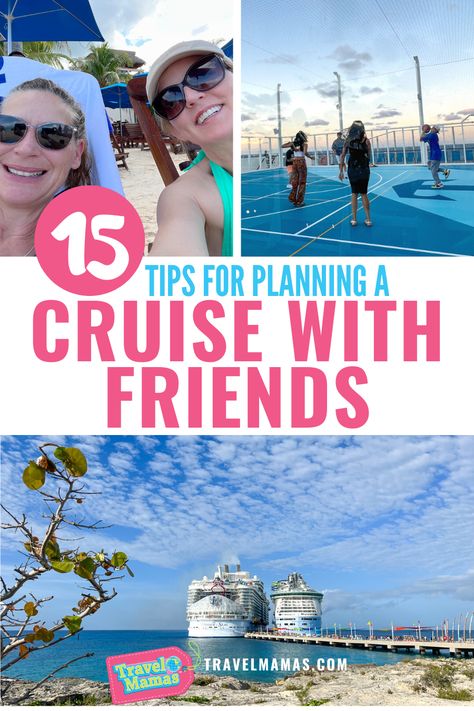 15 Tips for Planning a Cruise with Friends - TravelMamas.com Cruise Group Ideas, Group Cruise Ideas, Cruise Picture Ideas Friends, Cruise With Best Friend, Cruise With Friends, Cruise Friends, Best Cruises For Couples, How To Prepare For A Cruise, Best Cruises For Families With Teens