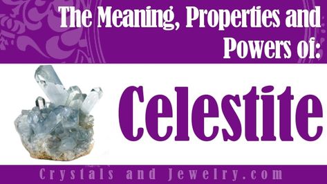 Celestite: Meanings, Properties and Uses - The Complete Guide Crystals Properties, Earth Magic, Healing Crystals Meanings, Celestite Crystal, Gemstone Meanings, Crystal Meanings, Minerals And Gemstones, Rocks And Gems, Spiritual Healing