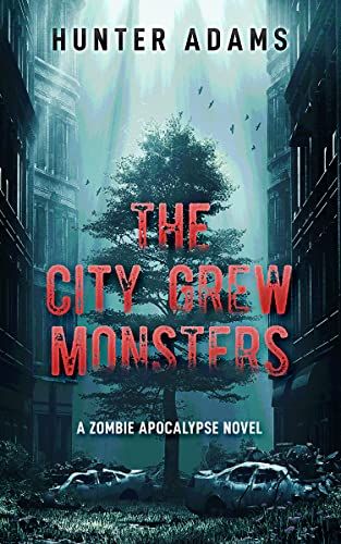 The City Grew Monsters: A Zombie Apocalypse Novel - Kindle edition by Adams, Hunter. Literature & Fiction Kindle eBooks @ Amazon.com. Post Apocalyptic Books, Apocalypse Books, Good Thriller Books, Zombie Apocolypse, Book Deal, Best Zombie, Monster Book Of Monsters, Real Monsters, Thriller Books