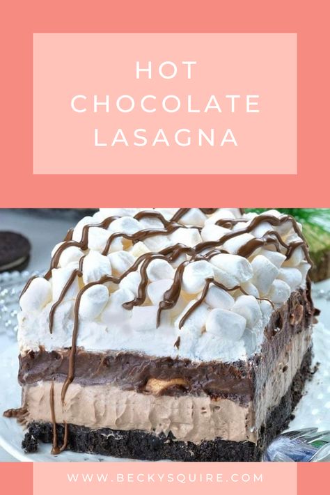 Hot Chocolate Lasagna - Becky Squire Dessert Recipes Peach, Hot Chocolate Lasagna, Dessert Recipes Simple, Chocolate Lasagna Dessert, Recipes Easy Dessert, Dessert Recipes For A Crowd, Recipes Healthy Dessert, Lasagna Dessert, Dessert Recipes Healthy