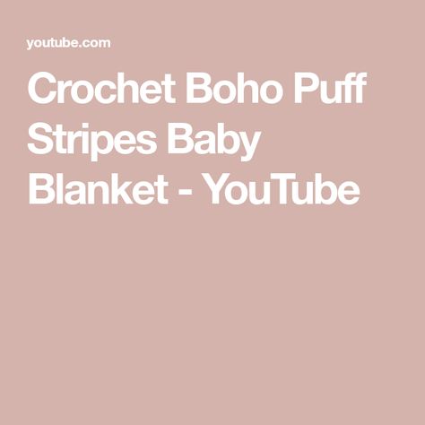 Crochet Boho Puff Stripes Baby Blanket - YouTube Easy Crochet Butterfly, Baby Blanket Free Crochet Pattern, Striped Baby Blanket, Farm Crafts, Crochet Boho, Crochet Butterfly, Striped Blankets, Butterfly Kisses, Crochet Diagram