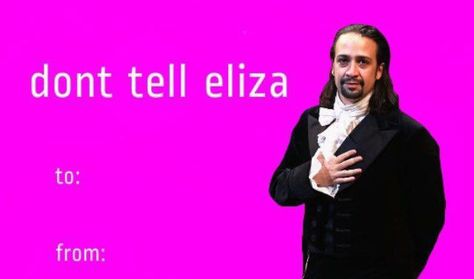 Musical Theatre Pick Up Lines, Hamilton Pick Up Lines, Hamilton Valentines Cards, Heathers Valentines Cards, Silly Valentines Cards, Hamilton Valentine, Goofy Valentines, Weird Valentines Cards, Meme Valentines Cards