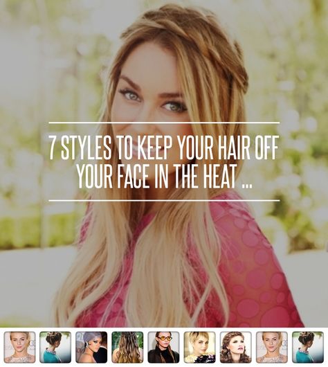 7 #Styles to Keep Your #Hair off Your Face in the Heat ... → Hair #Waterfall Hairdos To Keep Hair Out Of Face, Ways To Keep Your Hair Out Of Your Face, How To Keep Hair Out Of Face, Keep Hair Off Face, Cute Ways To Keep Hair Out Of Your Face, How To Keep Hair Out Of Face When Down, Ways To Keep Cool In The Heat, Roll Hairstyle, Hot And Humid